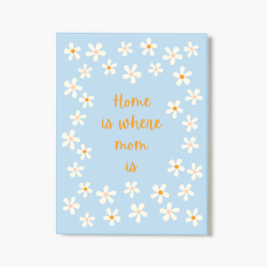 Home Is Where Mom Is