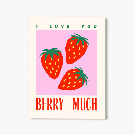 I Love You Berry Much