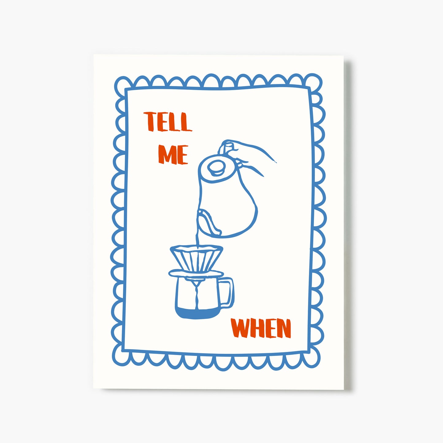 Tell Me When Coffee